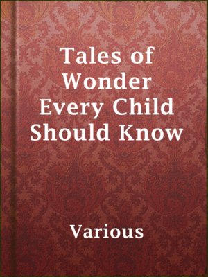 cover image of Tales of Wonder Every Child Should Know